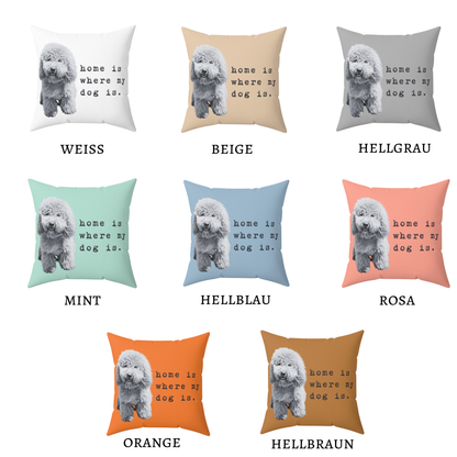 Personalisiertes Kissen Hund - Home is where my dog is